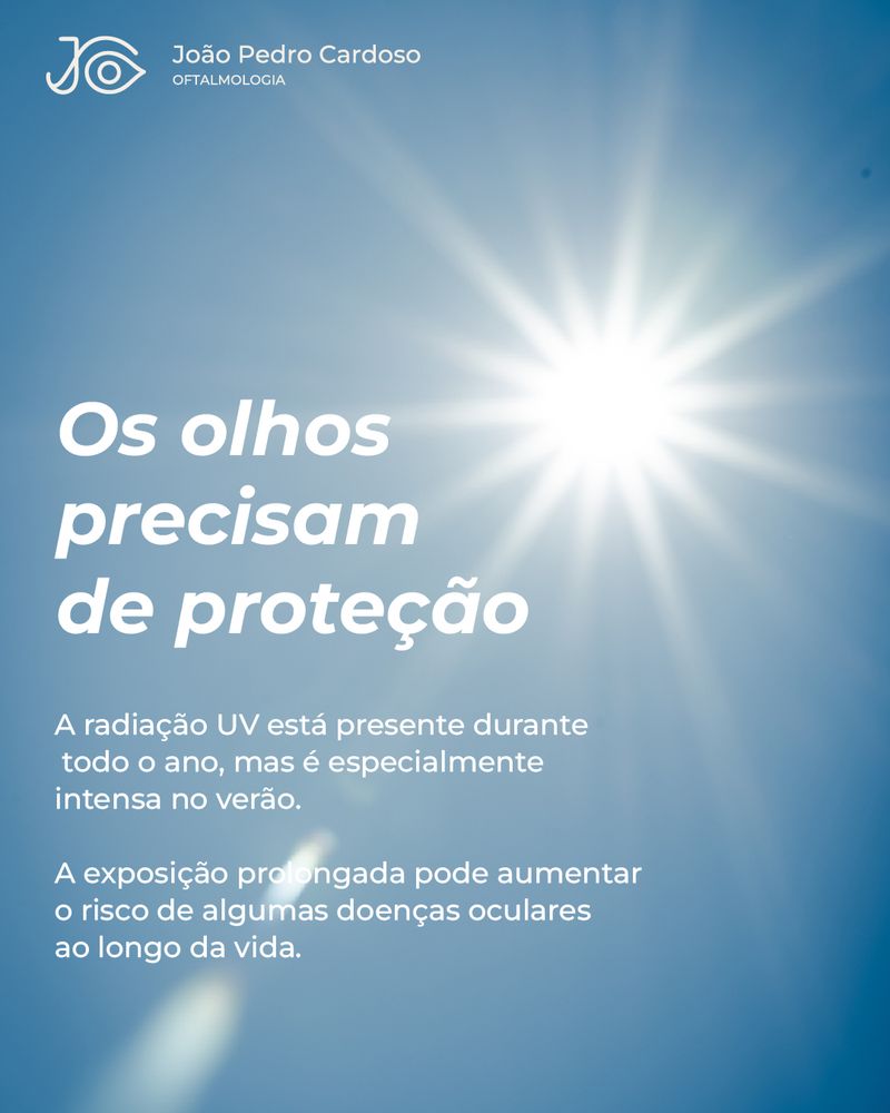 Publicação sobre a proteção dos olhos face à radiação ultravioleta, presente durante todo o ano